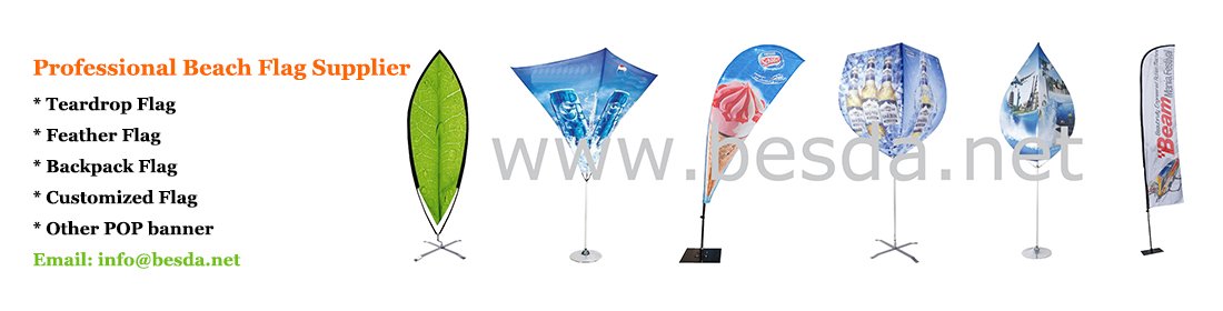 Besda Beach Flag fly banner, teardrop flag, feather flag manufacturer, supplier & exporter